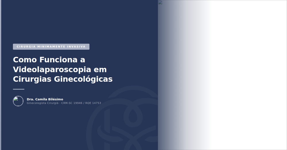 Como Funciona a Videolaparoscopia em Cirurgias Ginecológicas