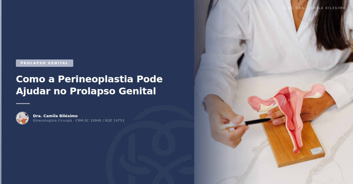 Como a Perineoplastia Pode Ajudar no Prolapso Genital