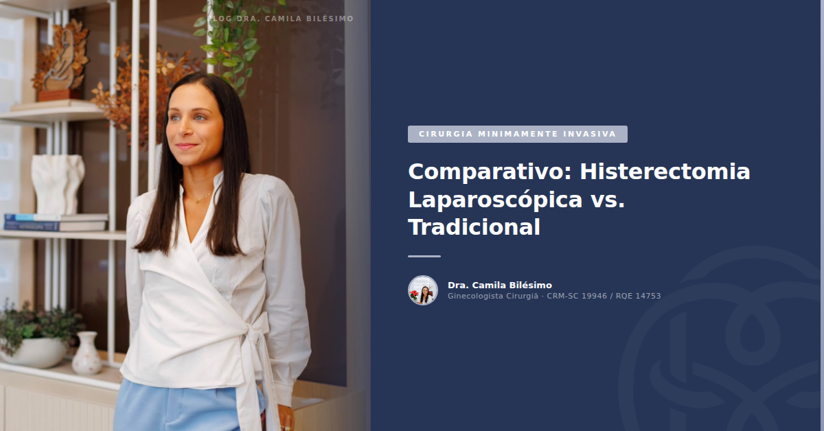 Comparativo: Histerectomia Laparoscópica vs. Tradicional