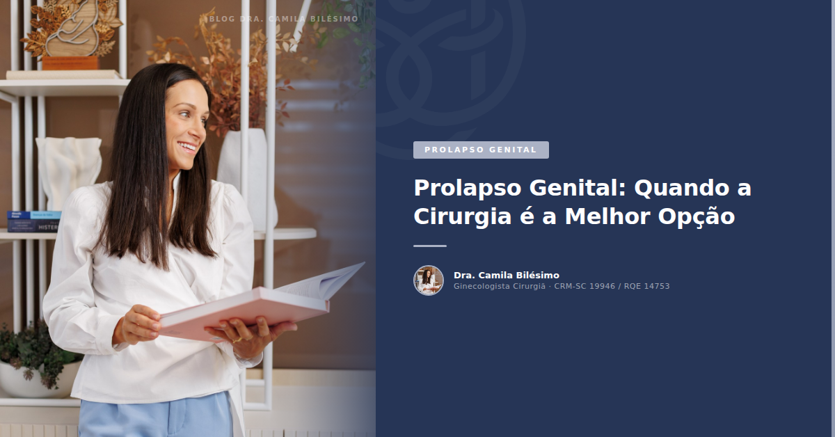 Prolapso Genital: Quando a Cirurgia é a Melhor Opção