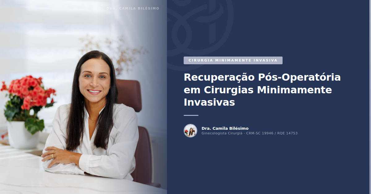 Recuperação Pós-Operatória em Cirurgias Minimamente Invasivas