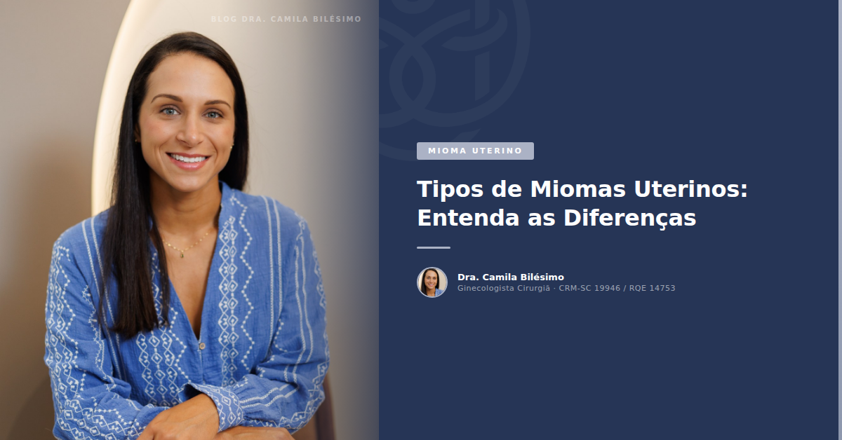 Tipos de Miomas Uterinos: Entenda as Diferenças