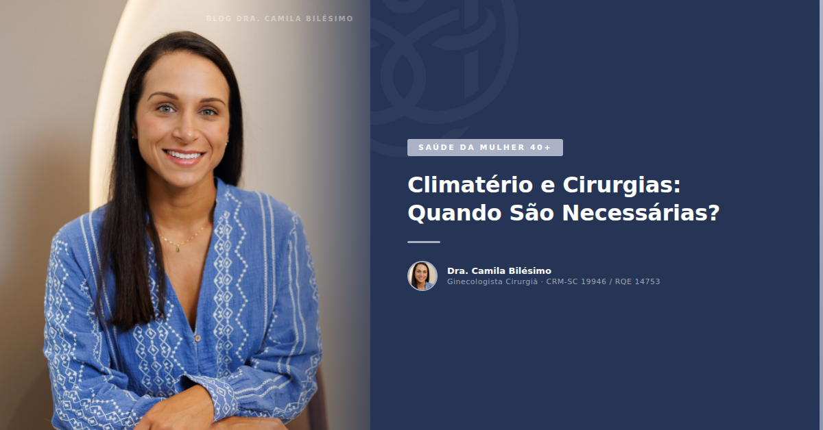 Climatério e Cirurgias: Quando São Necessárias?