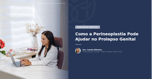 Como a Perineoplastia Pode Ajudar no Prolapso Genital