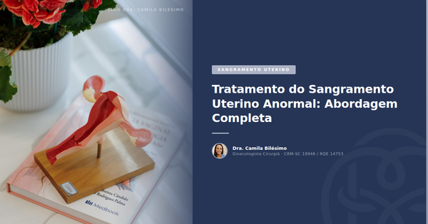 Tratamento do Sangramento Uterino Anormal: Abordagem Completa