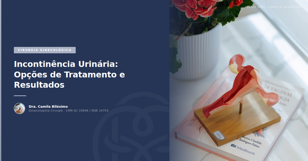 Incontinência Urinária: Opções de Tratamento e Resultados
