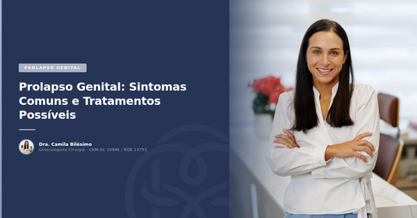 Prolapso Genital: Sintomas Comuns e Tratamentos Possíveis