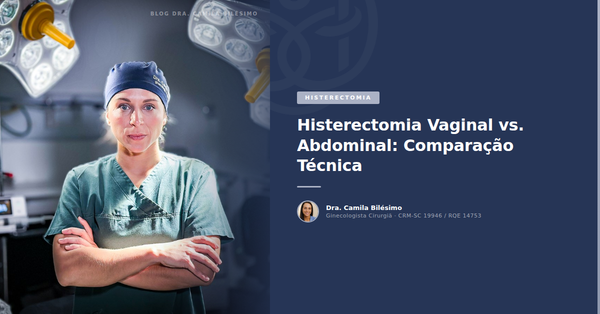 Histerectomia Vaginal vs. Abdominal: Comparação Técnica