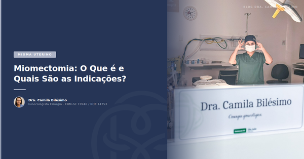 Miomectomia: O Que é e Quais São as Indicações?