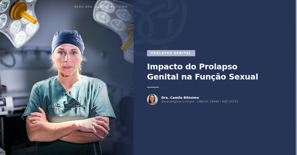 Impacto do Prolapso Genital na Função Sexual