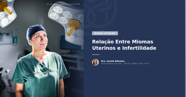 Relação Entre Miomas Uterinos e Infertilidade